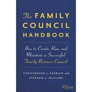 The Family Council Handbook: How to Create, Run, and Maintain a Successful Famil